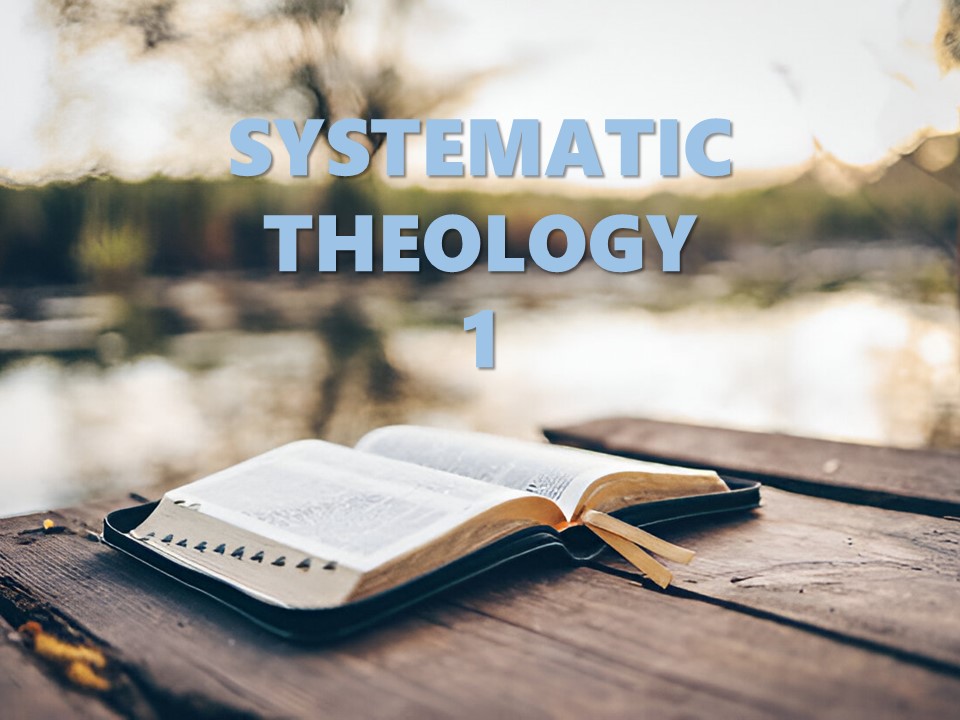 SYSTEMATIC THEOLOGY 1